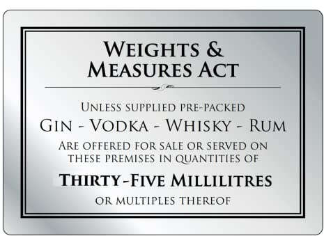 Weights & Measures Act 35ml Sign (A5-210 x 148mm) Bar Pub Silver Notice