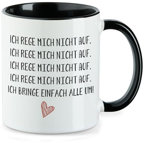 Huuraa Kaffeetasse Rege mich nicht auf bringe alle um Geschenk 330ml Schwarz Rege mich nicht auf Präsent