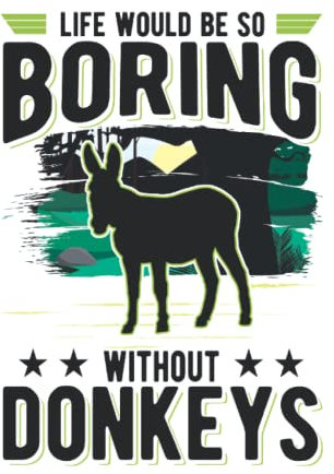 Esel Tagesplaner: Life would be so boring without Donkeys Esel / Kalender 2023 & 2024 / Wochenplaner Tagesplaner Planer / Planungsbuch To-Do-Liste / 6x9 Zoll / 100 ausfüllbare Seiten