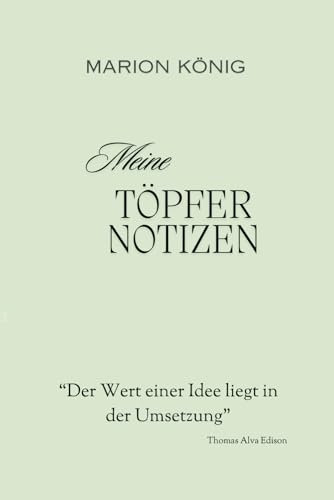Meine Töpfer Notizen: Töpfern ist die Kreativität der Seele