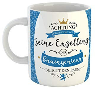 clothinx Tasse Mit Spruch zur Auswahl Seine Exzellenz der Bauingenieur Ideal Für Den Lieblingskollegen oder Vorgesetzten