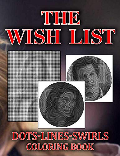Wish List Dots Lines Swirls Coloring Book: Amazing Wish List Activity Dots-Lines-Swirls Books For Adults And Kids - High-Quality