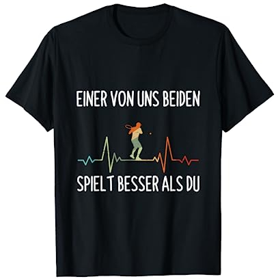 Tennis Einer Von Uns Beiden Spielt Besser Als Du Herzschlag T-Shirt