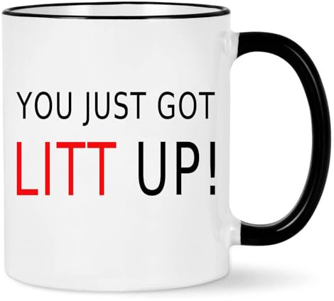 HSIRYAOHD You Just Got Litt Up Coffee Mug Louis Litt Mug Suits Tv Show Fans Mug Suits Lover Gifts Christmas White Elephant Gifts for Boss Coworkers Friends 11 Oz White with Black Handle