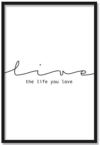 JUNIWORDS Poster mit/ohne Holzrahmen - Wähle ein Motiv - Live The Life You Love - Wähle eine Größe - 21 x 30 cm (S) mit Rahmen in Schwarz