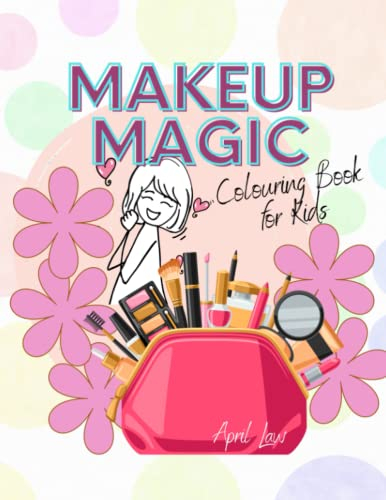 Makeup Magic: A Colouring Book for Kids