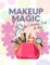 Makeup Magic: A Colouring Book for Kids