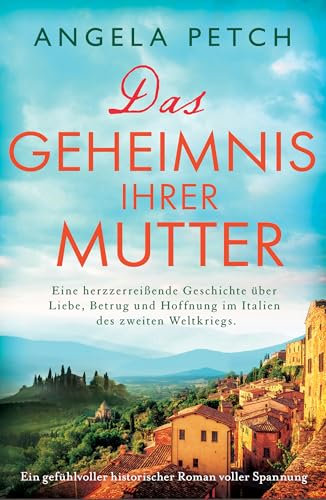Das Geheimnis ihrer Mutter: Ein gefühlvoller historischer Roman voller Spannung
