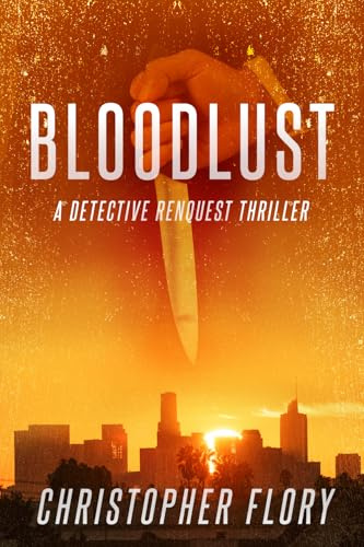 Bloodlust: a Detective Renquest thriller