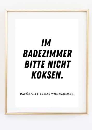 Kunstdruck Din A4 - Lustiger Spruch - Im Badezimmer bitte nicht koksen - Gäste WC Toilette Klo Klopapier - Druck Poster Bild - ohne Rahmen