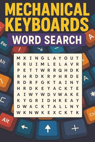 Mechanical Keyboards Word Search: 40 Puzzles for Switch Nerds, Builders, and Keyboard Addicts: Explore switches, layouts, brands, and more in this large-print puzzle book for keyboard enthusiasts