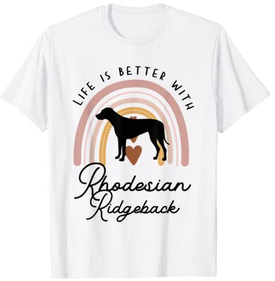 Life is Better Rhodesian Ridgeback Regenbogen Hund Mutter T-Shirt