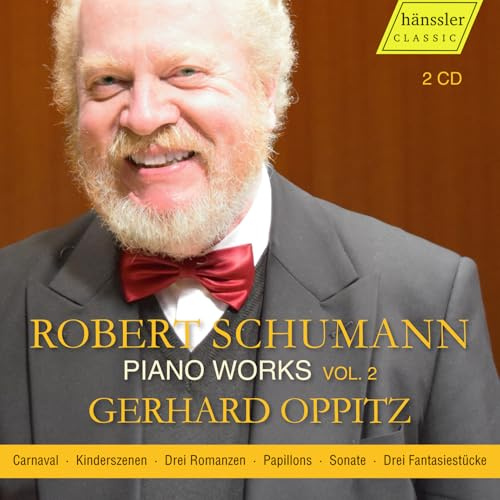 Robert Schumann: Piano Works; Vol. 2 (Carnaval; Kinderszenen; Drei Romanzen; Papillons; Sonate fis-moll; Drei Fantasiestucke)