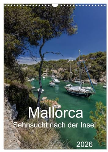 Mallorca - Sehnsucht nach der Insel (Wandkalender 2026 DIN A3 hoch), CALVENDO Monatskalender: Exklusive Bilder der Insel Mallorca als Kalender im Hochformat (CALVENDO Orte)