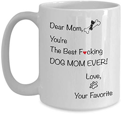 Mug « Dear Mom You're The Best Dog Mom Ever » – Cadeau pour maman/fête des mères/amoureux des chiens/anniversaire/Noël