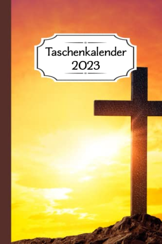 Taschenkalender 2023 mit Ferienübersicht, gesetzliche Feiertage und Jahresübersicht: Christlicher Organizer für 2023 zum Planen und Organisieren von ... - Wochenplaner und Tagesplaner für Christen