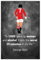 caopd Poster auf Leinwand mit George Best Zitat, George Best Legend, Schlafzimmer, Dekoration, Landschaft, Büro, Raumdekoration, Geschenk, 30 x 45 cm