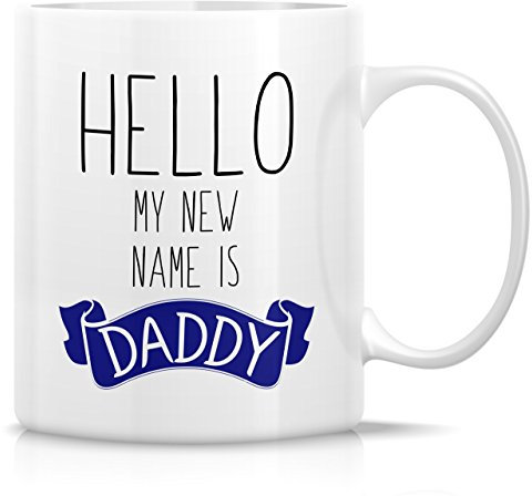Retreez Funny Tasse – Hello My New Name ist Daddy 11 Oz Keramik Kaffee Becher – Lustige, Sarkasmus, Sarkastisch, motivierend, inspirierend Geburtstag Geschenke für Vater, Friends, Vatertag Geschenk