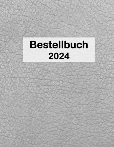 Bestellbuch 2024: XL Auftragsbuch A4 Format für Ärzte & Mediziner, Terminkalender, Patienten-Bestellbuch, Terminplaner bzw. Vormerkbuch für 2024 - inkl. vieler nützlicher Extraseiten