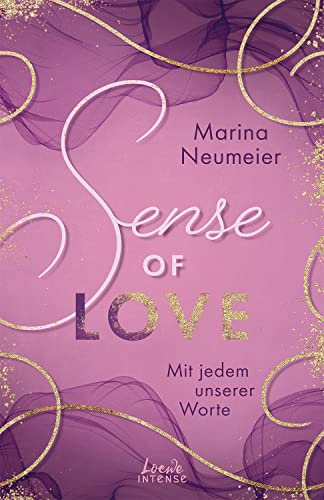Sense of Love - Mit jedem unserer Worte (Love-Trilogie, Band 3): Träume dich ins sonnige Venedig - Eine mitreißende Liebesgeschichte voller Hoffnung und mutiger Entscheidungen