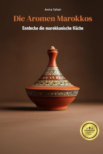 Die Aromen Marokkos - Entdecke die marokkanische Küche