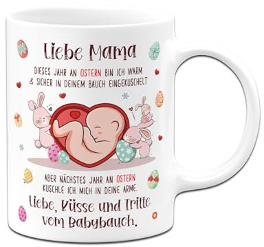 Geschenke für schwangere - Tasse Liebe Mama dieses Ostern bin ich noch in deinem Bauch - Geschenk für werdende Mutter zu Ostern, Ostergeschenk - Schwangerschaft verkünden (Weiß)