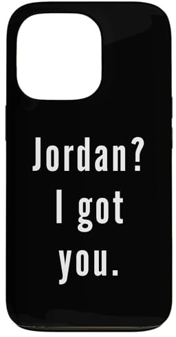 Jordan? I.Got.You. Case for iPhone 13 Pro
