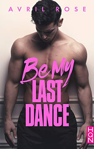 Be My Last Dance (French Edition)