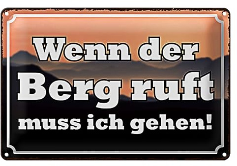 Dekoratives Blechschild 'Wenn der Berg ruft muss ich gehen!' | Ideal für Wanderer und Naturfreunde | Vintage-Design | 20 cm x 30 cm