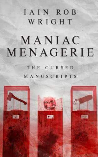 Maniac Menagerie: the scariest thriller you'll ever read: 5 (The Cursed Manuscripts)