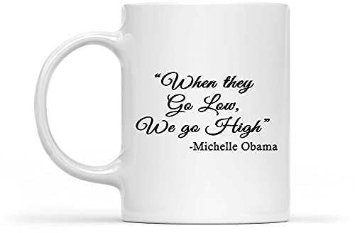 La Pomme Tasse à café en céramique blanche avec citation de Michelle Obama « When They Go Low, We Go High »
