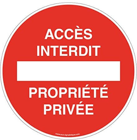 AUA SIGNALETIQUE - Panneau De Signalisation Circulaire en PVC 1.5 mm (Ø 170 mm, Accès Interdit Propriété Privée)