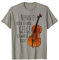 Nenn Es Noch Einmal Geige Ich Warne Dich Cellospieler Cello T-Shirt