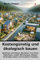 Kostengünstig und ökologisch bauen: Holzhaus, Lehmhaus, Bausätze, Tiny Haus, Modulhaus, mobile Wohnungen, Wasser nachhaltig nutzen und kreativer Hausbau (Energiewende selber machen, Band 2)