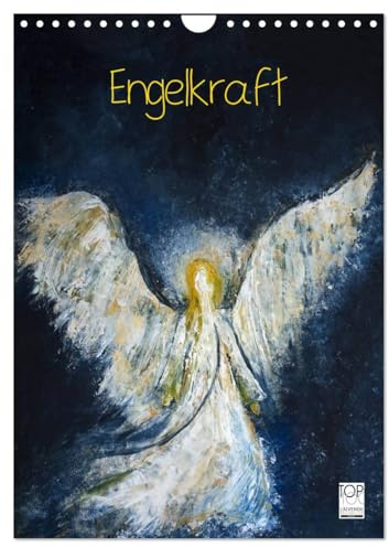 Engelkraft (Wandkalender 2026 DIN A4 hoch), CALVENDO Monatskalender: 13 gemalte Engel, die einen im Innersten berühren. (CALVENDO Kunst)