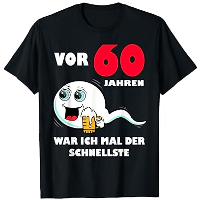 Vor 60 Jahren war ich mal der Schnellste 60. Geburtstag Mann T-Shirt