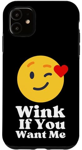 Hülle für iPhone 11 Flirtendes und lustiges weißes Textdesign mit Zwinkerndem Lächeln „If You Want Me“