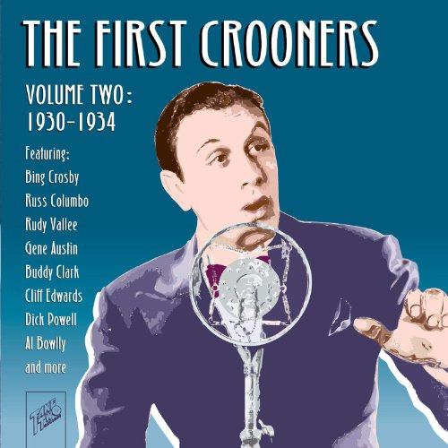 First Crooners, Vol. 2 1930-1934