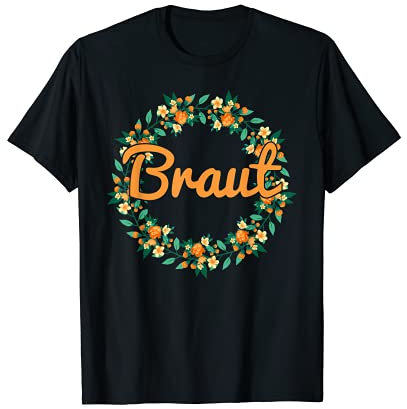 Braut Bride to be Verlobung Blumenkranz JGA Party Braut T-Shirt