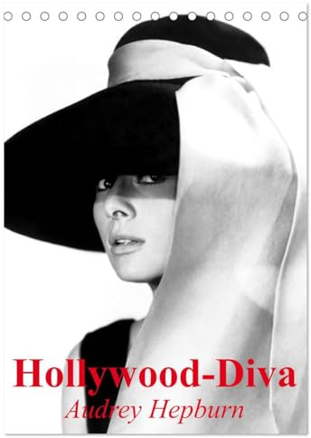 Hollywood-Diva - Audrey Hepburn (Tischkalender 2026 DIN A5 hoch), CALVENDO Monatskalender: Die elfenhafte und unvergessliche Film-Ikone der 50er Jahre (CALVENDO Menschen)