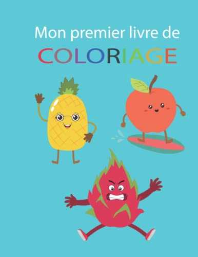 Mon premier livre de coloriage: Pour enfant 12 mois et plus , fruits & légumes
