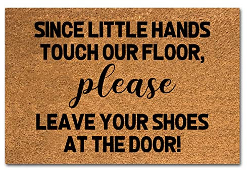 Funny Coir Doormat Since Little Hands Touch Our Floor Please Leave Your Shoes at The Door Front Door Entryway Outdoor Welcome Mat Porch Welcome Mats Brown Mat Novelty Gift Doormat 23.7 x 15.7 inch