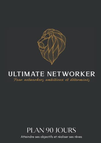 Planner MLM Plan 90 Jours - Ultimate Networker - Organisation - Développement personnel - Motivation