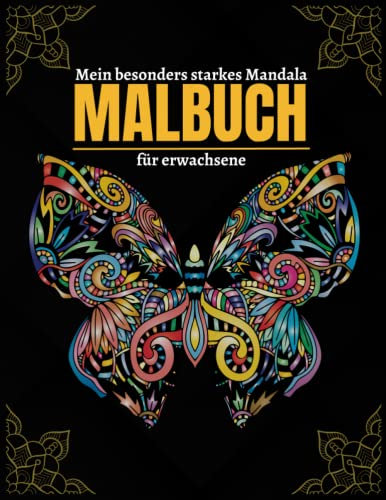 Mein besonders starkes mandala malbuch für erwachsene: Einfaches malbuch zur meditation, stressabbauende mandalas Zum ausmalen und entspannen - mandala schwarzer hintergrund malbuch.