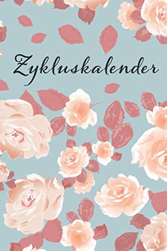 Zykluskalender: Menstruationskalender - Menstruation Tagebuch - Zykluskalender - Periodenkalender - 6x9.