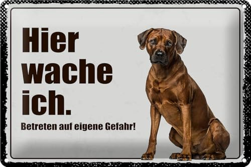 Femer Blechschild Spruch 30x20cm Rodhesian Ridgeback hier wache ich