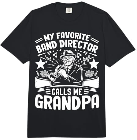 My Favorite Band Director Calls me Grandpa of Band Director Comfort Colors Adult Heavyweight T-Shirt
