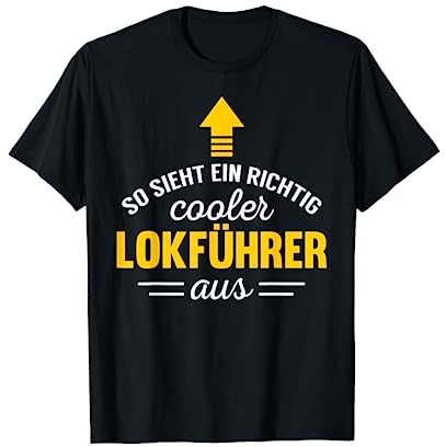Lokführer Spruch Geschenk So sieht ein cooler Lokführer aus T-Shirt