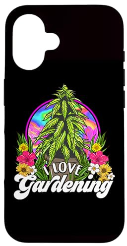 Marihuana I Love Gardening 420 Weed Cannabis Lustiger Humor Hülle für iPhone 16