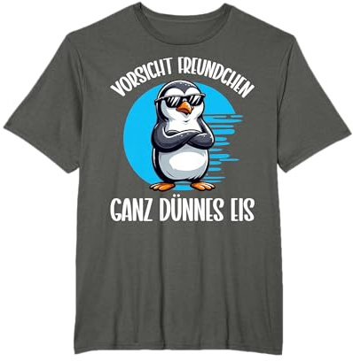 Vorsicht Freundchen Ganz Dünnes EIS Lustiger Pinguin Ironie T-Shirt